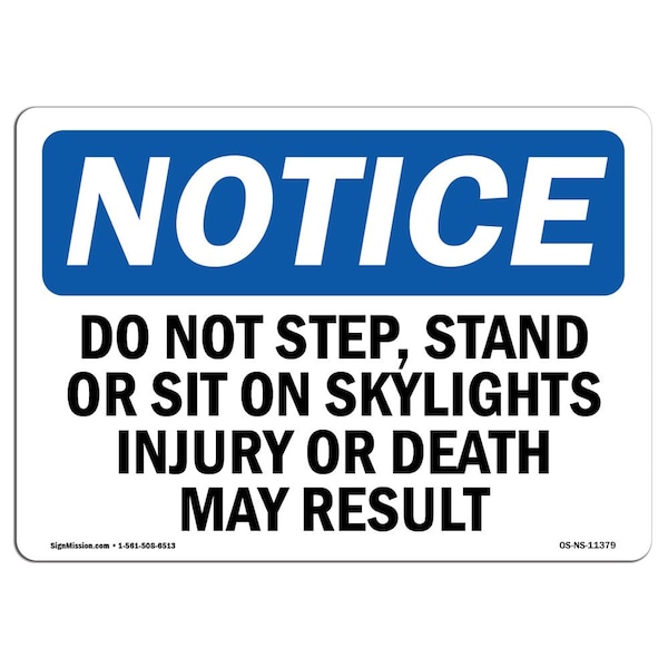 OSHA Notice Sign, 3.5" H, Do Not Step Stand Or Sit On Skylights Injury Sign, Landscape, 10PK